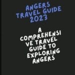 Exploring the Charming Streets of Angers: A Traveler's Guide