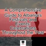 Discovering the Vibrant Cultural Scene of Albania: A Guide to Must-Attend Events
