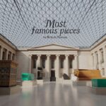 Most famous pieces in the British Museum